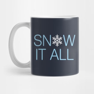 Snow It All Mug